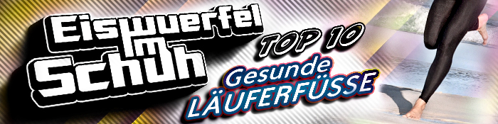 EISWUERFELIMSCHUH - TOP 10 Tips Fuer Gesunde Lauferfuesse Banner Header